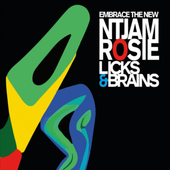 Embrace The New: Ntjam Rosie ontmoet Licks & Brains