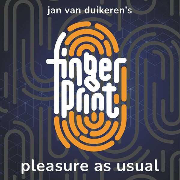 Pleasure As Usual: het album van Jan van Duikeren’s Fingerprint